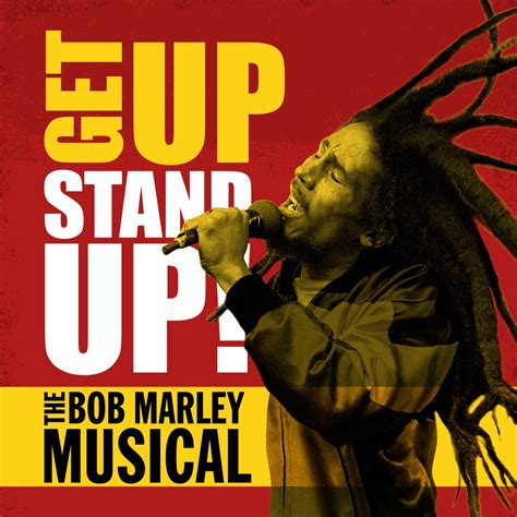 Get Up, Stand Up! The Bob Marley Musical - Cheap Theatre Tickets ...