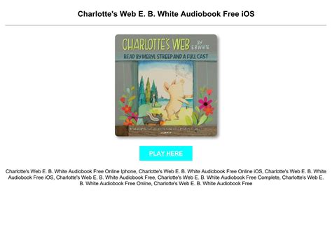 Charlottes Web E B White Audiobook Free Android By Tsuruhitomi Issuu