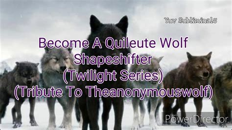 Quileutetwilight Wolf Shapeshifter Subliminal Tribute To The