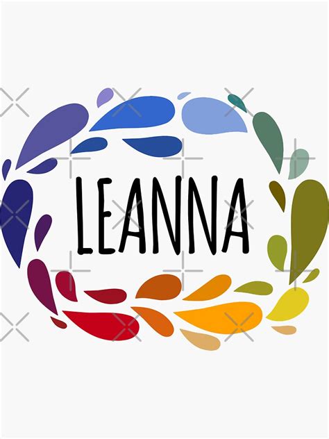 Leanna Name Cute Colorful T Named Leanna Sticker By Kindxinn