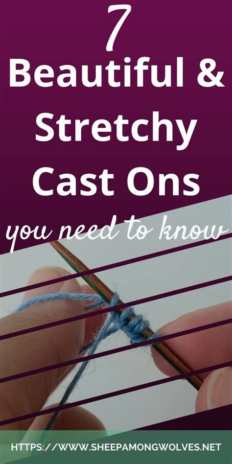 7 Beautiful And Stretchy Cast Ons For Your Knitting Projects