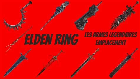 les armes légendaires ELDEN RING YouTube