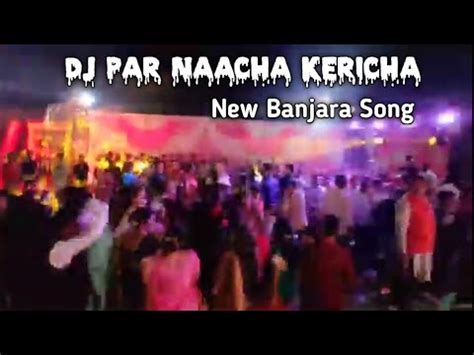 Dj Par Naacha Kericha New Banjara Song Singer Ravi Rathod RR