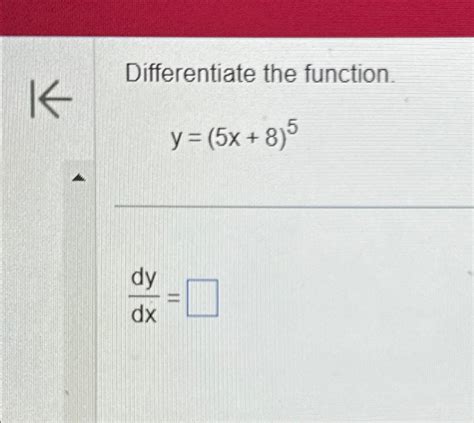 Solved Differentiate The Functiony5x85dydx