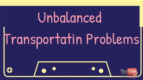 How To Balance Unbalanced Transportation Problem Ii Method To Balance