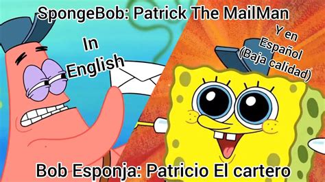 Spongebob Patrick The Mailman In English Y En Español Latino Youtube