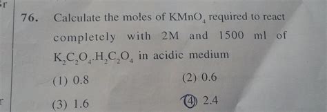 Calculate The Moles Of Kmno Required To React Completely With M