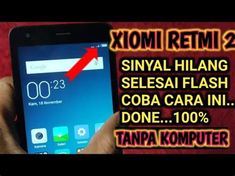 Xiaomi Redmi Signal Hilang Selesai Di Flash Tipe