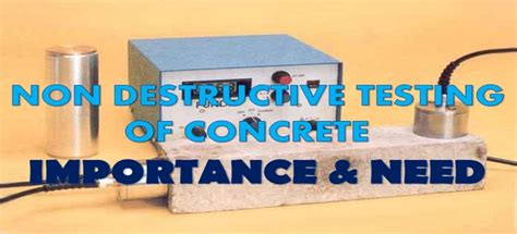 What Is The Importance Of Non Destructive Testing Of Concrete