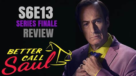 Better Call Saul Season 6 Episode 13 ‘saul Gone Series Finale Review