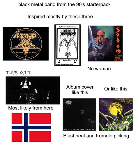 Black Metal Band From The 90s Starter Pack Rstarterpacks