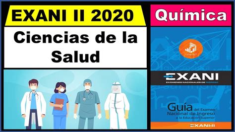 Gu A Exani Ii Ciencias De La Salud Qu Mica Gu A Completa Youtube