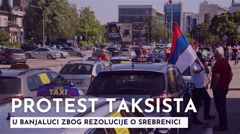 Protest Taksista U Banjaluci Zbog Rezolucije O Srebrenici YouTube