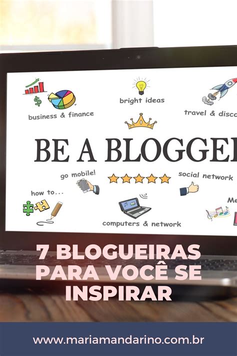Como Se Escreve Blogueira - 7 Blogueiras para você seguir e se inspirar - Maria Mandarino