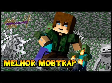 A Melhor MobTrap De Todas Xp E Itens Nofaxuland 4 28 Minecraft