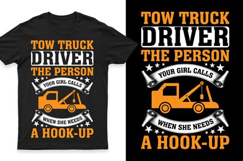 Tow Truck Driver T Shirt Design Graphic By Tshirthut · Creative Fabrica