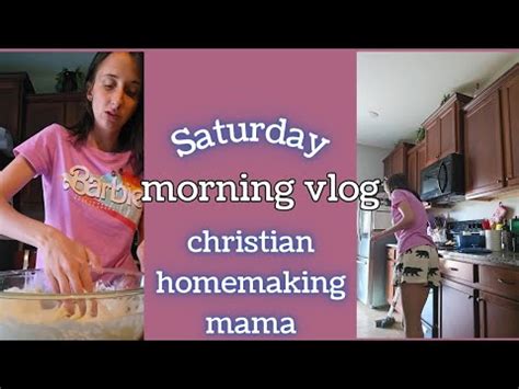 SATURDAY MORNING SAHM HOMEMAKING ROUTINE SICK DAY CLEAN MAKE BREAD