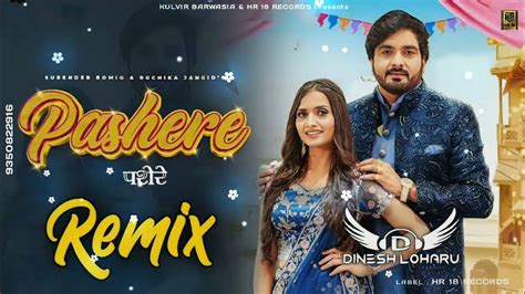 Pashere Surender Romio Remix Dinesh Loharu Ll Ruchika Jangid Pashere