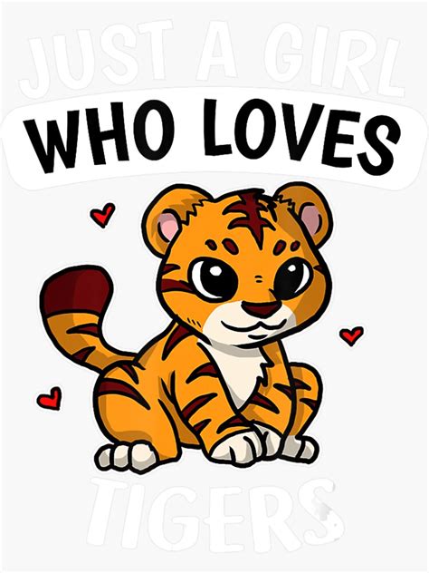 Just A Girl Who Loves Tigers Cute Wildcat Tiger Costume Sticker By