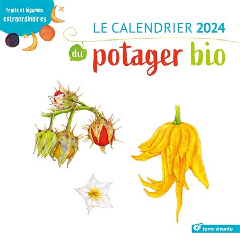 Calendrier Du Potager Bio La Semence Bio