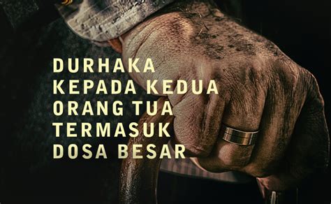 Durhaka Kepada Kedua Orang Tua Termasuk Dosa Besar