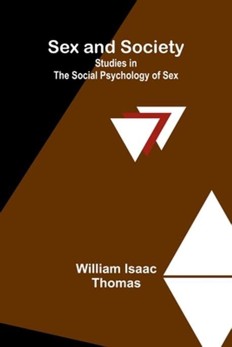 Sex And Society Thomas William Isaac 교보문고