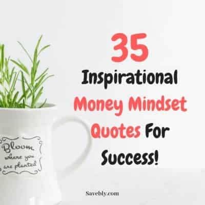 35 Inspirational Money Mindset Quotes For Success