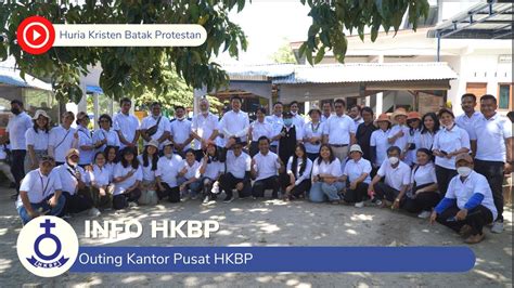 Info Hkbp Hkbp Selenggarakan Outing Pegawai Untuk Membangun