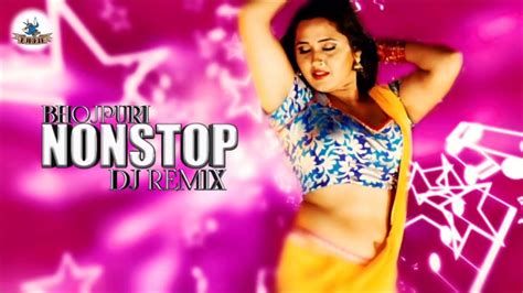 Bhojpuri Nonstop Dj Remix Nonstop 2019 Dj Remix Nonstop Party Dj