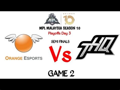 Orange Vs Thq Game Mpl My S Playoffs Day Orange Esports Vs Thq