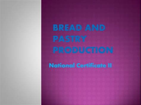 Bread And Pastry Production Ppt