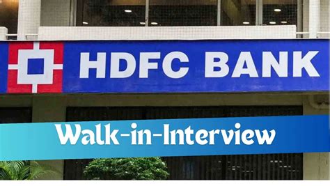 HDFC Bank Walk In Interview 3 5 Lacs P A 17th 19th July 2024