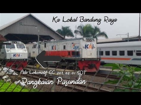 SAUDARA KEMBAR CC 203 Kereta Api Lokal Bandung Raya Spesial Lagi