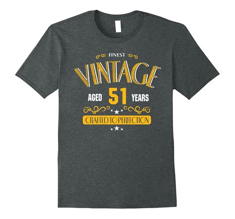 51st Birthday Shirt T 51 Years Old Funny Birthday Tee 4lvs