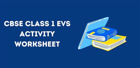 Updated CBSE Class 1 EVS Activity Worksheet 2024 25 Session In PDF