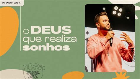 O Deus Que Realiza Sonhos Pr Jayson Cunha Lagoinha Tampa Church