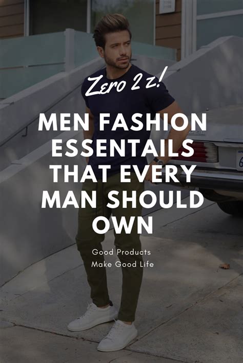 Men Fashion Essentials That Every Man Should Own Mens Fashion