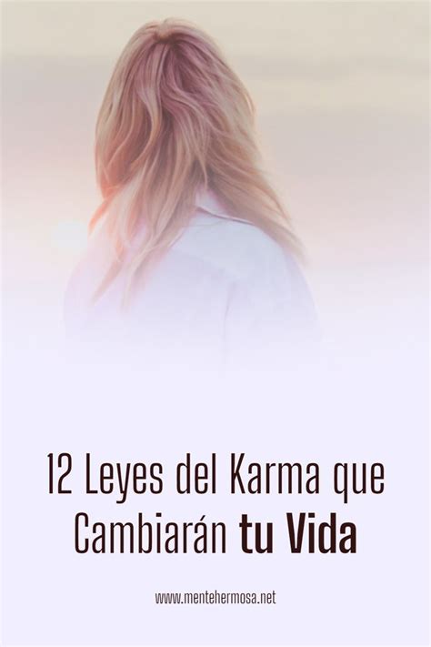 Leyes Del Karma Que Cambiar N Tu Vida Cambiar De Vida Karma Vida