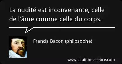 Citation Francis Bacon Philosophe Ame La Nudit Est Inconvenante