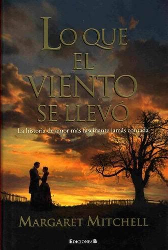 Lo que el viento se llevó un libro tan imprescindible como su película