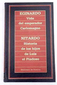 Libro Vida Del Emperador Carlomagno Historia De Los Hijos De Luis El