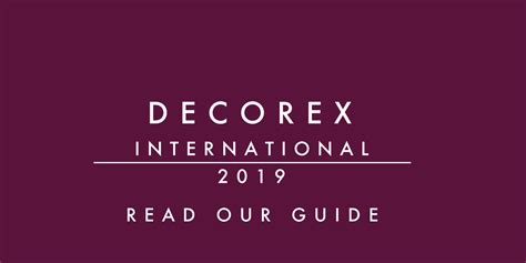 Decorex International 2019 - Guide to the UK's Key Interior Design Event
