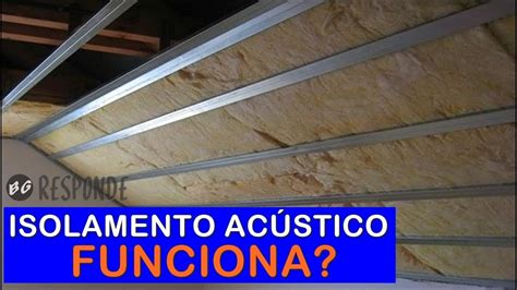 Isolamento Acústico em Gesso Drywall Lã Funciona BG Responde 3