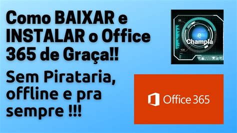 Como Baixar E Instalar O Office De Gra A E Sem Pirataria