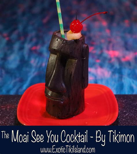 The Moai See You Cocktail By Tikimon The Exotic Tiki Island Podcast