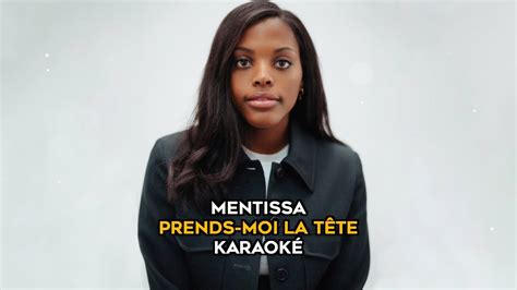 Mentissa Prends moi la tête karaoke version YouTube