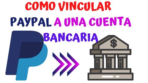 Como Asociar Una Cuenta Bancaria A Paypal 2024 Agregar Cuenta