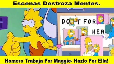 Homero Trabaja Por Maggie Hazlo Por Ella Escenas Destroza Mentes