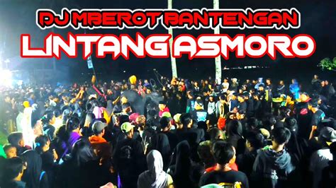 Dj Bantengan Mberot X Dj Lintang Asmoro Virtual Youtube