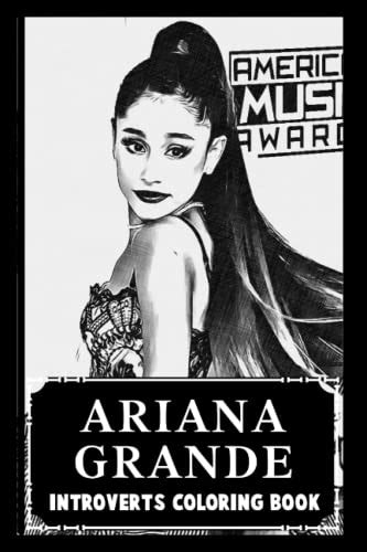 Ariana Grande Introverts Coloring Book By Lucille Harrington Goodreads